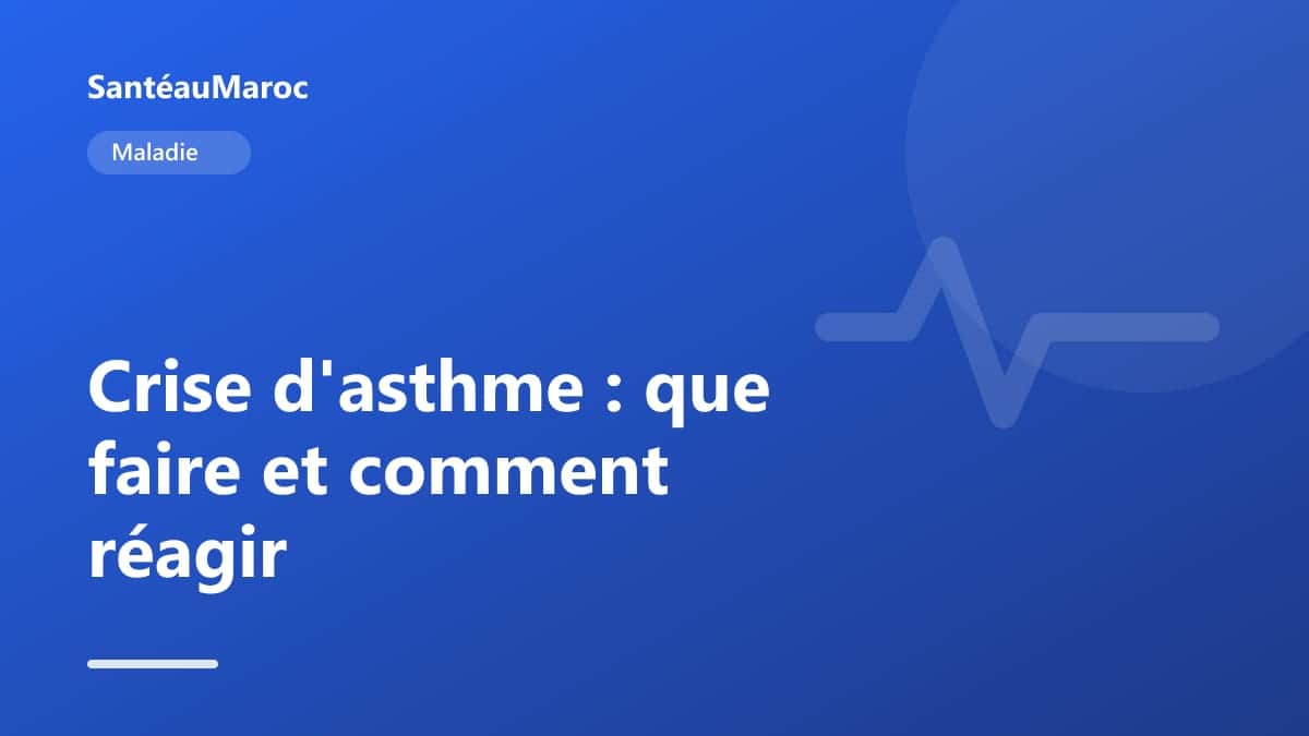 Maladie — Crise d'asthme : que faire et comment réagir