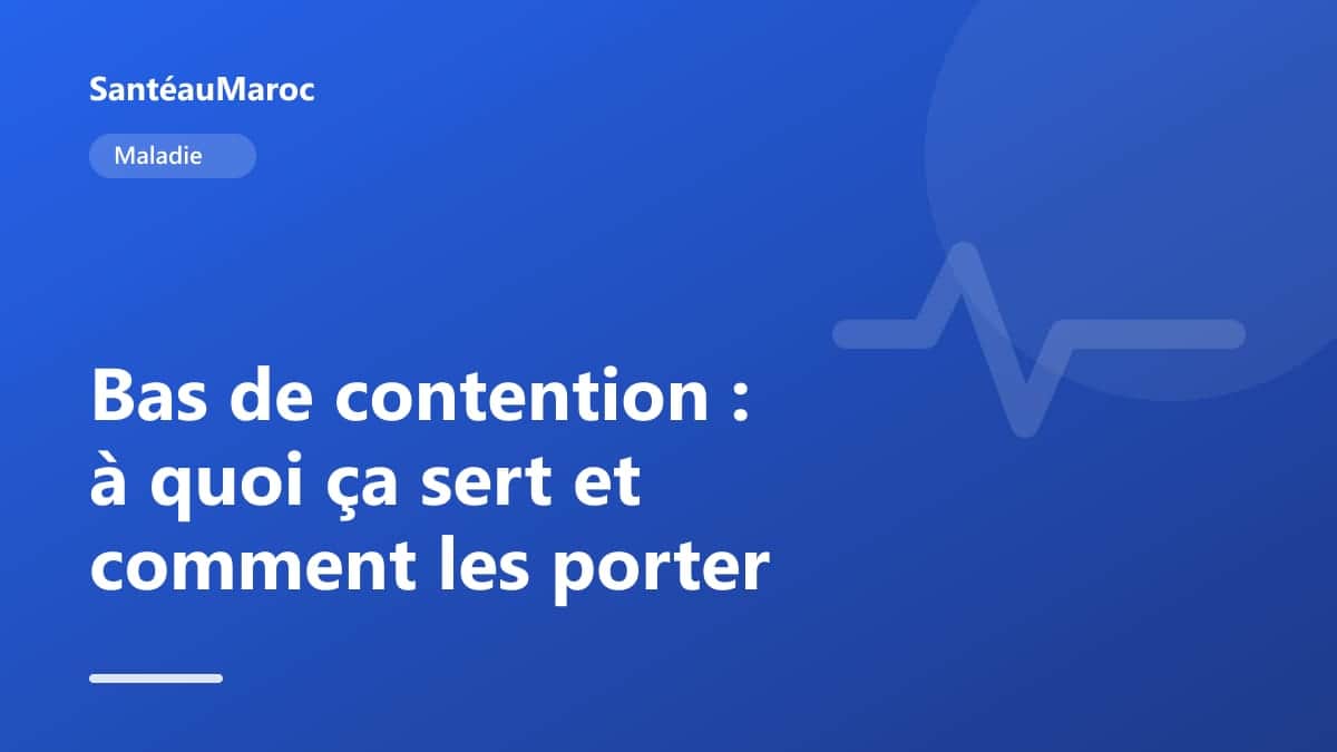 Maladie — Bas de contention : à quoi ça sert et comment les porter
