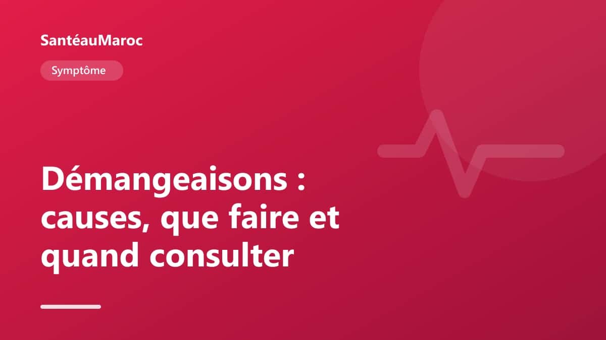 Symptôme — Démangeaisons : causes, que faire et quand consulter