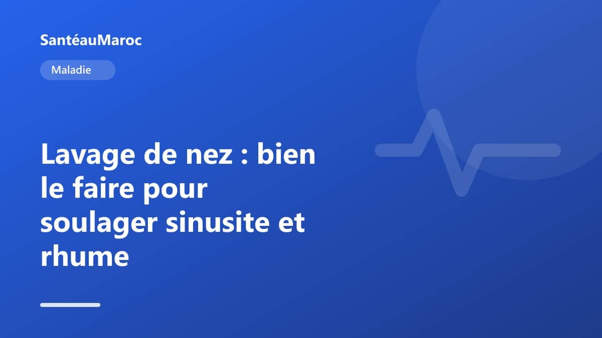 Maladie — Lavage de nez : bien le faire pour soulager sinusite et rhume