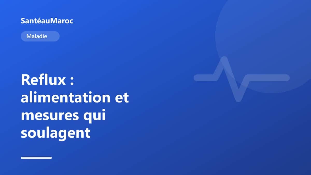 Maladie — Reflux : alimentation et mesures qui soulagent