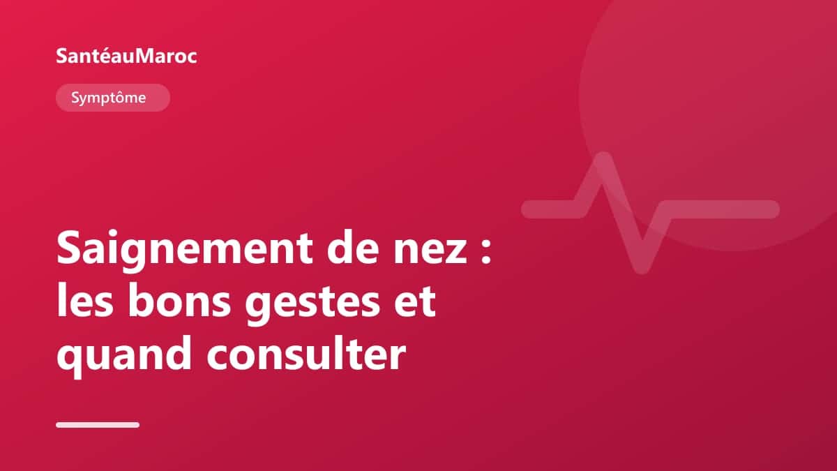 Symptôme — Saignement de nez : les bons gestes et quand consulter